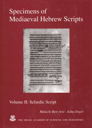 Specimens of Mediaeval Hebrew Scripts, Volume Two: Sefardic Script