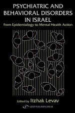 Psychiatric and Behavioral Disorders in Israel: From Epidemiology to Mental Health Action