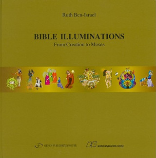Bible Illuminations: From Creation to Moses
