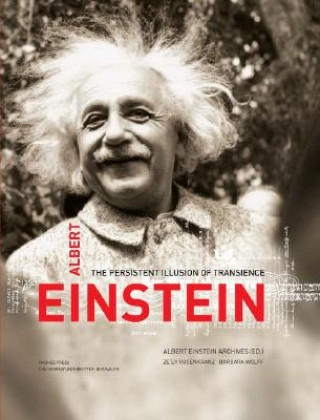 Albert Einstein: The Persistent Illusion of Transience