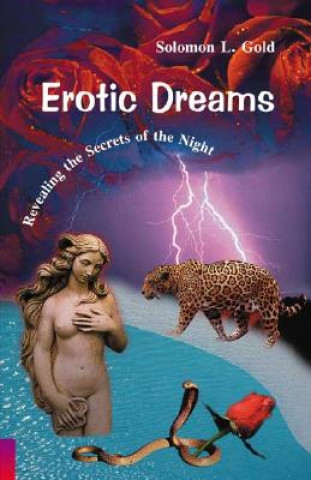 Erotic Dreams: Revealing the Secrets of the Night