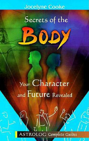Secrets of the Body: Your Character and Future Revealed