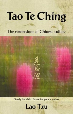 Tao Te Ching: The Cornerstone of Chinese Culture