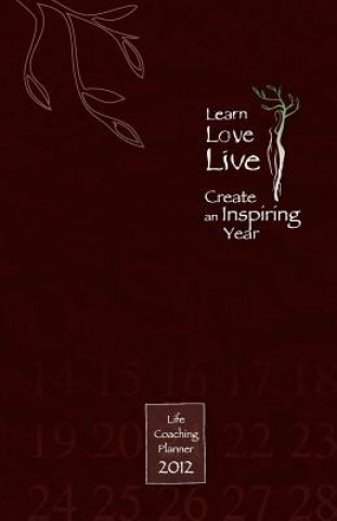 Learn, Love, Live-Create an Inspiring Year