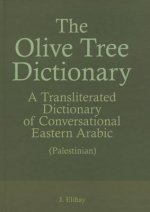 The Olive Tree Dictionary: A Transliterated Dictionary of Conversational Arabic