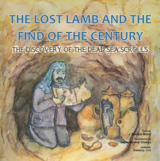 Lost Lamb and the Find of the Century: The Discovery of the Dead Sea Scrolls