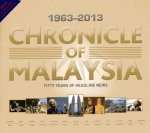 Chronicle of Malaysia, 1963-2013: Fifty Years of Headline News