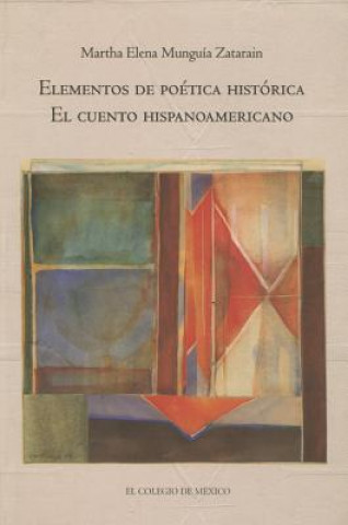 Elementos de Poetica Historica: El Cuento Hispanoamericano
