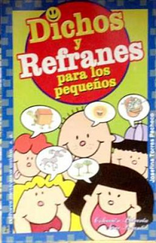 Dichos y Refranes Para Pequenos