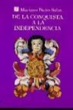 De la conquista a la independencia. Tres siglos de historia cultural hispanoamericana