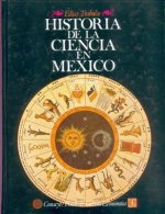 Historia de La Ciencia En Mexico: Estudios y Textos, Siglo XVI