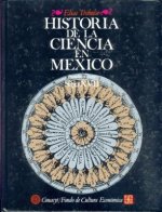 Historia de La Ciencia En Mexico: Estudios y Textos, Siglo XVII