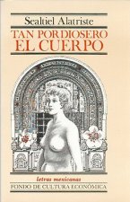 Tan Pordiosero El Cuerpo: (Esperpento)