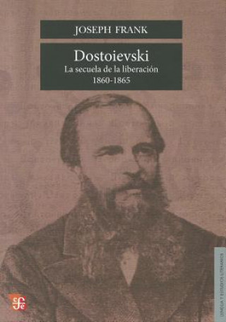 Dostoievski: La Secuela de La Liberacion, 1860-1865