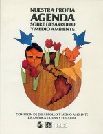 Nuestra Propia Agenda Sobre Desarrollo y Medio Ambiente