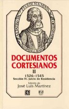Documentos Cortesianos II: 1526-1545, Seccion IV: Juicio de Residencia