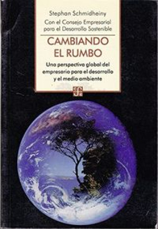 CAMBIANDO EL RUMBO-SCHMIDHEINY