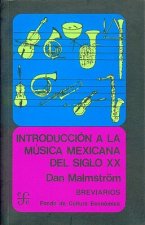 Introduccion a la Musica Mexicana del Siglo XX