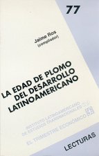 La Edad de Plomo del Desarrollo Latinoamericano