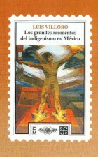 Los Grandes Momentos del Indigenismo En Mexico