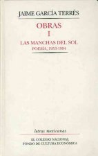 Obras, I. Las Manchas del Sol: Poes-A, 1953-1994
