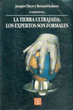 La Tierra Ultrajada: Los Expertos Son Formales