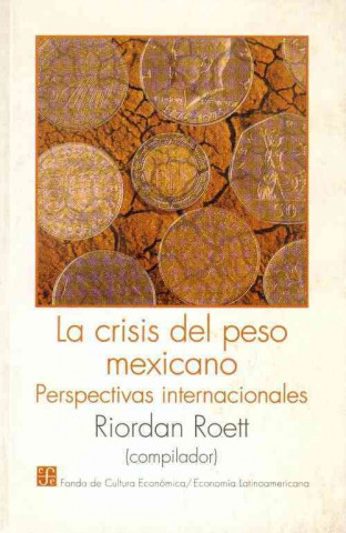 La Crisis del Peso Mexicano: Perspectivas Internacionales