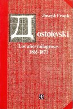 Dostoievski - Los Anos Milagrosos 1865-1871