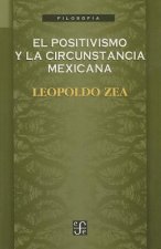 El Positivismo y La Circunstancia Mexicana