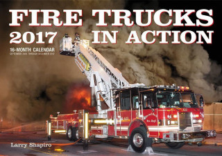 Fire Trucks in Action 2017 Calendar