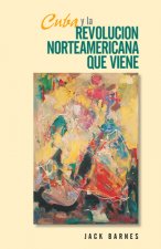 Cuba y la Revolucion Norteamericana que viene