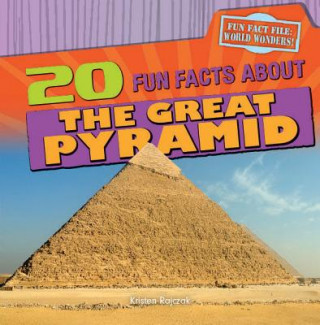 20 Fun Facts About the Great Pyramid