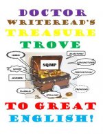 Dr. Writeread's Treasure Trove to Great English