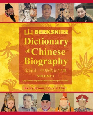 Berkshire Dictionary of Chinese Biography Volume 3 (B&w PB)