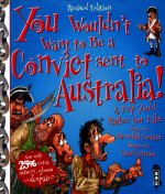 You Wouldn't Want To Be A Convict Sent To Australia