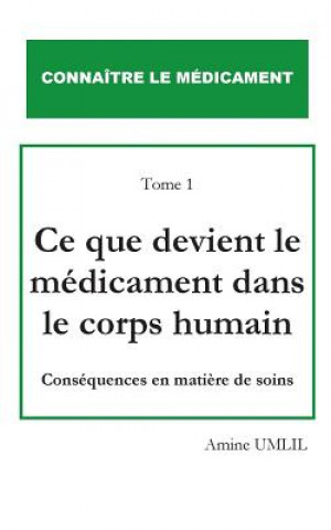 Ce que devient le medicament dans le corps humain