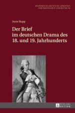 Der Brief Im Deutschen Drama Des 18. Und 19. Jahrhunderts
