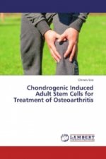 Chondrogenic Induced Adult Stem Cells for Treatment of Osteoarthritis