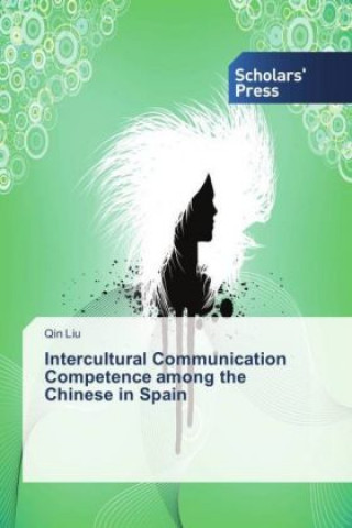 Intercultural Communication Competence among the Chinese in Spain