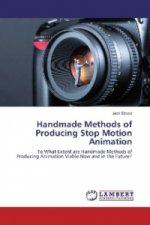 Handmade Methods of Producing Stop Motion Animation