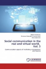 Social communication in the real and virtual world, Vol. 3