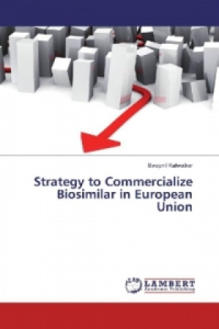 Strategy to Commercialize Biosimilar in European Union