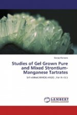 Studies of Gel Grown Pure and Mixed Strontium-Manganese Tartrates