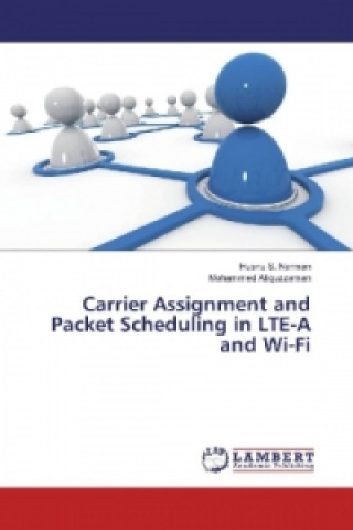 Carrier Assignment and Packet Scheduling in LTE-A and Wi-Fi