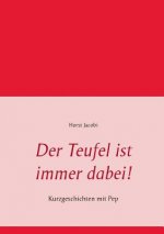 Teufel ist immer dabei!