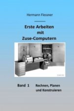 Erste Arbeiten mit Zuse-Computern