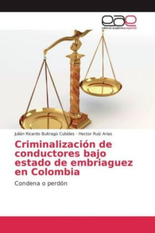 Criminalización de conductores bajo estado de embriaguez en Colombia