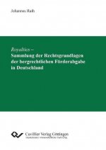 Royalties ? Sammlung der Rechtsgrundlagen der bergrechtlichen Förderabgabe in Deutschland