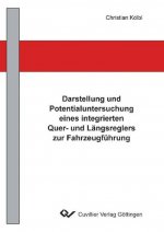 Darstellung und Potentialuntersuchung eines integrierten Quer- und Längsreglers zur Fahrzeugführung