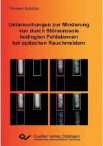 Untersuchungen zur Minderung von durch Störaerosole bedingten Fehlalarmen bei optischen Rauchmeldern